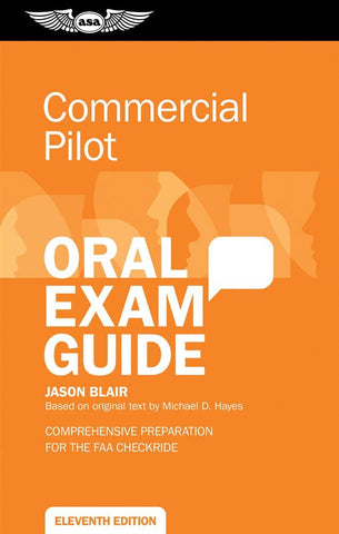 ASA, Oral Exam Guide for Commercial Pilot, 11th Edition, p/n ASA-OEG-C11