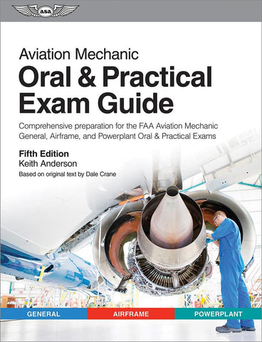 ASA, Aviation Maintenance Technician (AMT) Oral & Practical Exam Guide, p/n ASA-OEG-AMT5