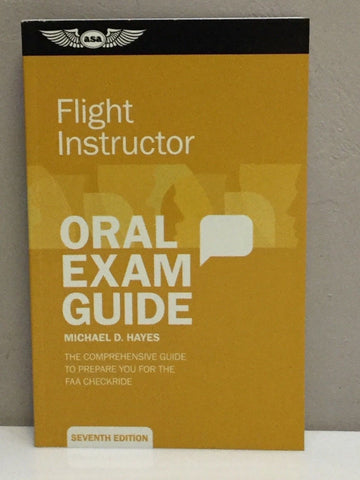 ASA, Oral Exam Guide for Flight Instructors, p/n ASA-OEG-CFI7