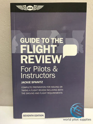 ASA, Guide to the Flight Review for Pilots & Instructors, p/n ASA-OEG-BFR7
