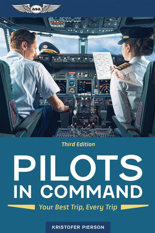 New edition for 2023! Pilots in Command: Your Best Trip, Every Trip, 3rd Edition