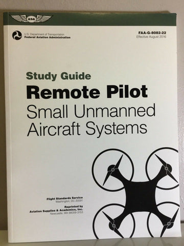 ASA, Remote Pilot, Small Unmanned (Drone) Aircraft, Study Guide, p/n ASA-8082-22