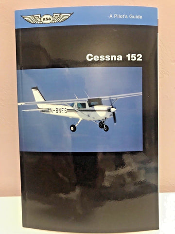 ASA, Cessna 152, Pilot's Guide Series Booklet, p/n ASA-PG-C-152