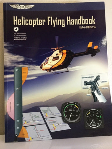 ASA, Helicopter Flying Handbook, p/n FAA-H-8083-21A