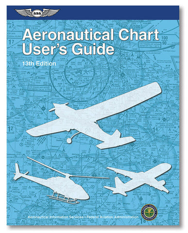 ASA, Aeronautical Chart User's Guide, FAA AeroNav, p/n ASA-CUG-13