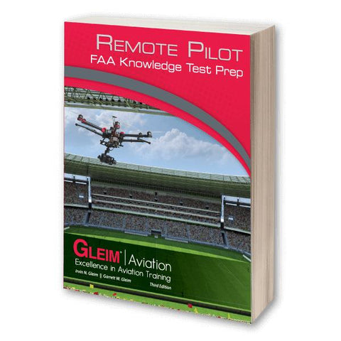 All new for 2023! Remote Pilot FAA Knowledge Test Prep, by Gleim p/n RPKT-3