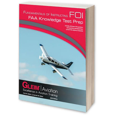 New for 2023! Fundamentals of Instructing FAA Knowledge Test by Gleim, p/n FOI-23