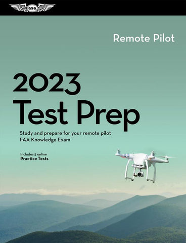 New for 2023: Remote Pilot Test Prep by ASA   p/n ASA-TP-UAS-23